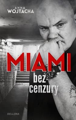Miami bez cenzury - Anna Wojtacha