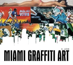 Miami Graffiti Art wer. angielska - H. Love