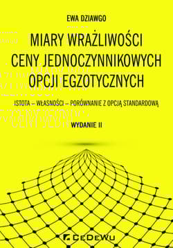 Miary wrażliwości ceny jednoczynnikowych opcji egzotycznych Istota - Własności - Porównanie z opcją standardową