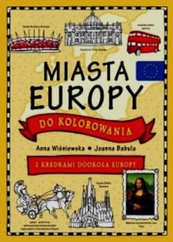 Miasta Europy do kolorowania Z kredkami dookoła Europy