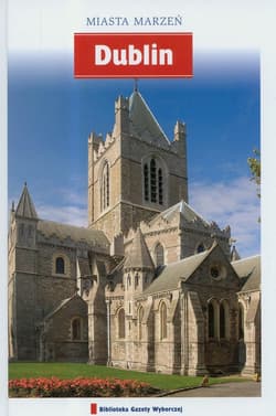 Miasta marzeń. Dublin