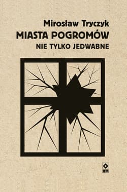 Miasta pogromów - ebook - Mirosław Tryczyk