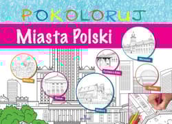 Miasta Polski - pokoloruj - Praca zbiorowa