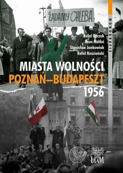 Miasta Wolności Poznań-Budapeszt 1956 - Jankowiak Stanisław, Máté Áron, Reczek Rafał