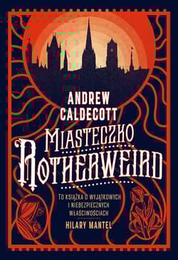Miasteczko Rotherweird - Andrew Caldecott