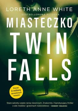 Miasteczko Twin Falls - White Loreth Anne