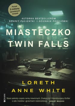 Miasteczko Twin Falls wyd. 2 - White Loreth Anne
