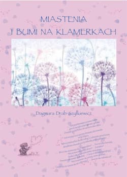 Miastenia i Bumi na klamerkach - Dagmara Drab-Szyłkiewicz