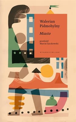 Miasto - Walerian Pidmohylny