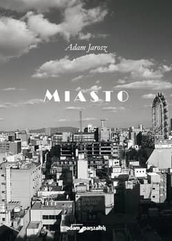 Miasto - Adam Jarosz