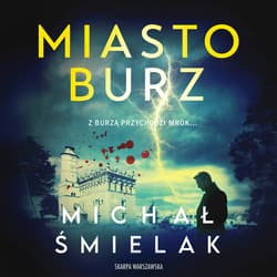 Miasto Burz - audiobook - Michał Śmielak