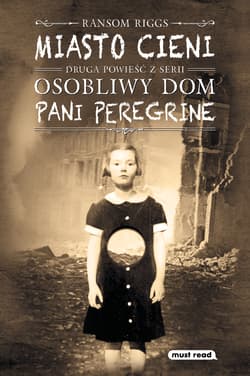 Miasto cieni. Osobliwy dom pani Peregrine. Tom 2 - Ransom Riggs