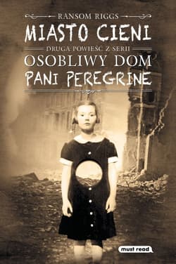 Miasto cieni. Osobliwy dom pani Peregrine. Tom 2 - Ransom Riggs