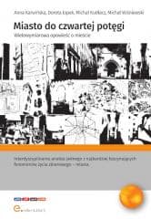 Miasto do czwartej potęgi Wielowymiarowa... - Latałło-Anulewicz Marcin