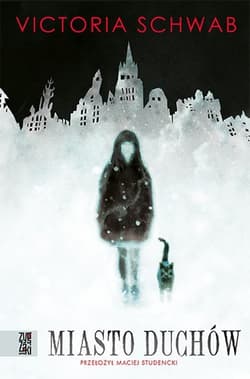 Miasto duchów - Victoria Schwab