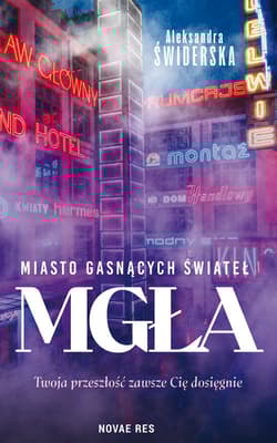 Miasto gasnących świateł Mgła - Aleksandra  Świderska