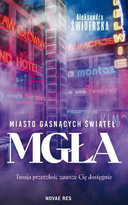 Miasto gasnących świateł Mgła - Aleksandra  Świderska