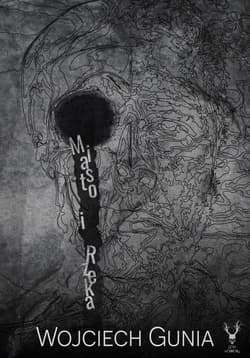 Miasto i rzeka - Gunia Wojciech