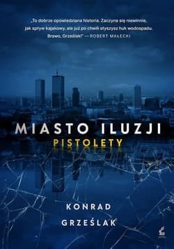 Miasto iluzji Pistolety - Konrad Grześlak