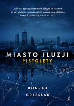 Miasto iluzji Pistolety - Konrad Grześlak