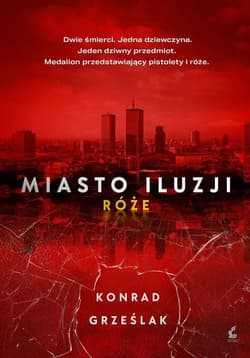 Miasto iluzji Róże