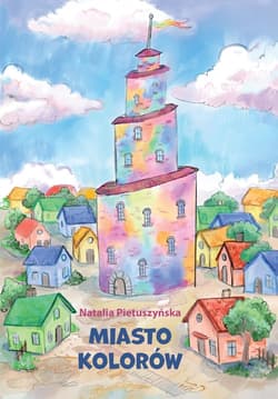 Miasto kolorów - ebook - Natalia Pietuszyńska