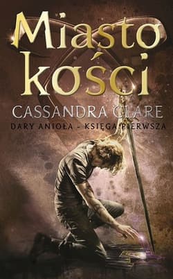 Miasto kości Tom 1 - Cassandra  Clare