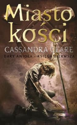 Miasto kości Tom 1 - Cassandra  Clare