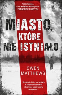 Miasto które nie istniało - Owen  Matthews