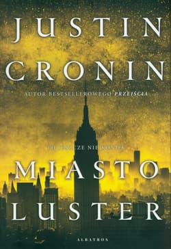 Miasto luster Trylogia Przejście. Tom 3 - Justin  Cronin