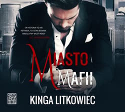 Miasto mafii - audiobook - Kinga Litkowiec