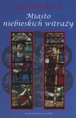 Miasto niebieskich witraży - Anna Wawrykowicz