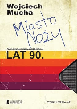 Miasto noży wyd. 2 - Wojciech Mucha