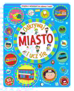 Miasto. Odkrywaj i ucz się