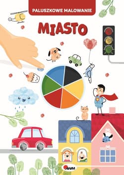 Miasto. Paluszkowe malowanie - Opracowanie Zbiorowe