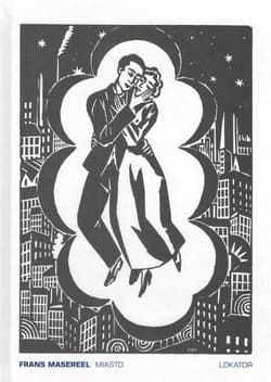 Miasto. Powieść graficzna - Frans Masereel