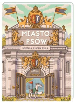 Miasto Psów - Nikola Kucharska 