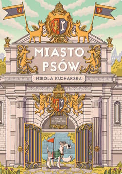 Miasto Psów - Nikola Kucharska 