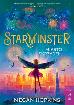 Miasto skrzydeł. Starminster. Tom 3 - Megan Hopkins
