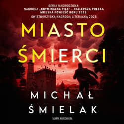 Miasto śmierci - audiobook - Michał Śmielak