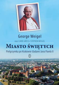 Miasto świętych - George Weigel