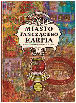 Miasto Tańczącego Karpia. Książka-gra dla poszukiwaczy przygód - Aleksandra Mizielińska, Daniel Mizieliński