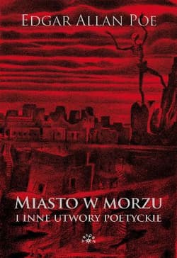 Miasto w morzu i inne utwory poetyckie - Edgar Allan Poe