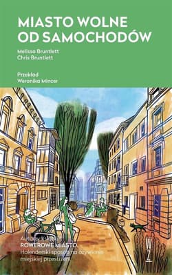 Miasto wolne od samochodów - Bruntlett Melissa, Bruntlett Chris