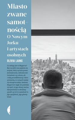 Miasto zwane samotnością - ebook - Olivia Laing