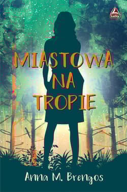 Miastowa na tropie - Brengos Anna M