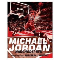 Michael Jordan - Nadchodzi Byk - Wilfred Santiago