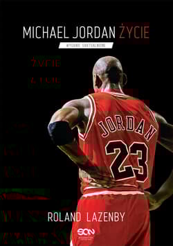 Michael Jordan Życie - Roland Lazenby