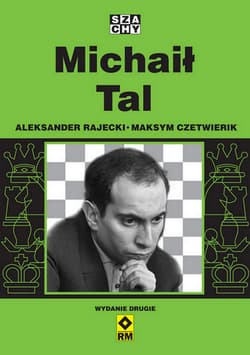 Michaił Tal - Rajecki Aleksander, Czetwierik Maksym