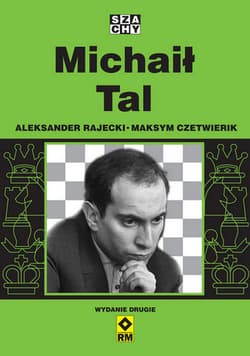 Michaił Tal - Rajecki Aleksander, Czetwierik Maksym